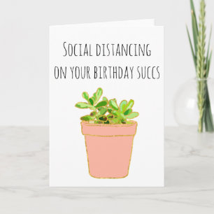 Social Distancing On Your Birthday Succs Card