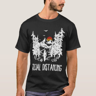 Social Distancing Shirt Camping Hiking Outdoors