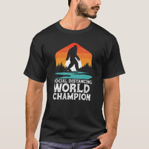 Social Distancing World Champion Funny Bigfoot 202 T-Shirt