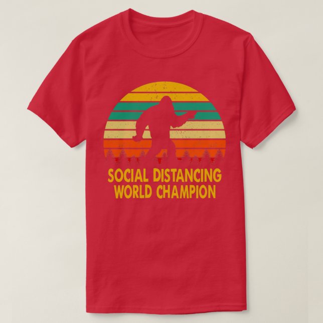 Social Distancing World Champion Funny Sasquatch B T-Shirt (Design Front)