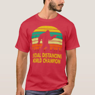 Social Distancing World Champion Funny Sasquatch B T-Shirt