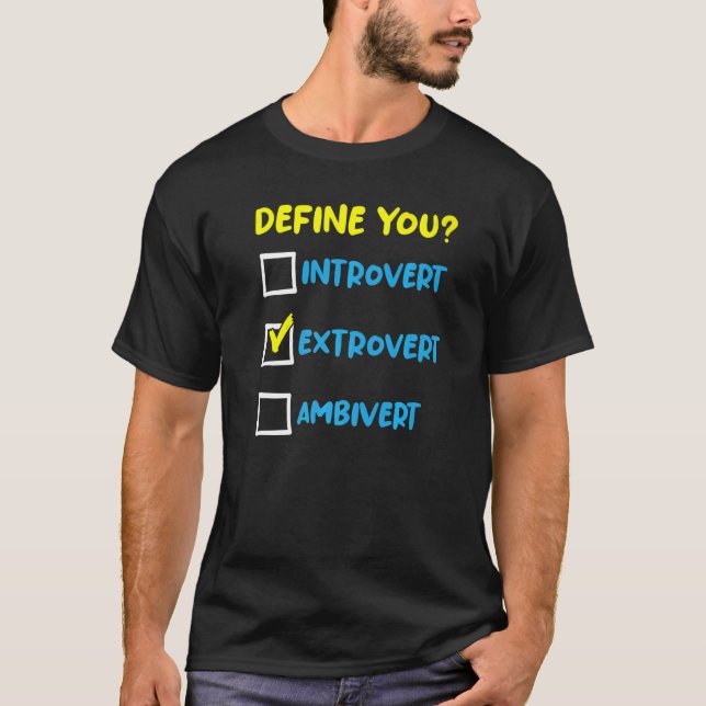 Social Extroverted Personality Extrovert  3 T-Shirt (Front)