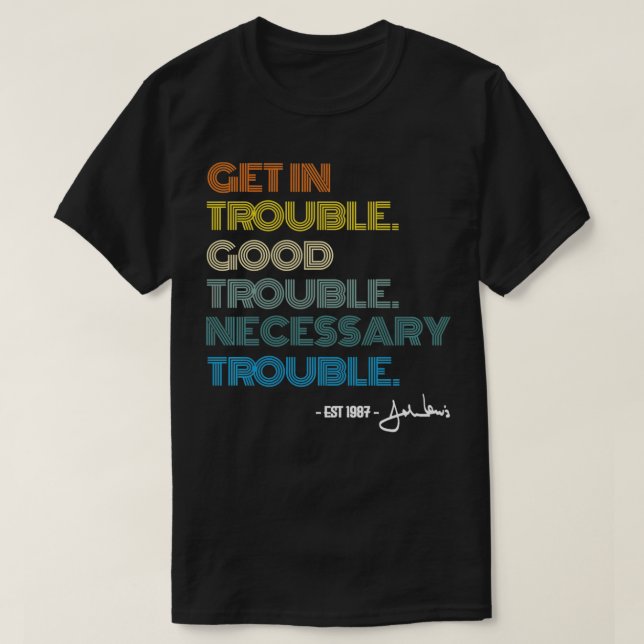 Social John Lewis Tea Get In Good Necessary Troubl T-Shirt (Design Front)
