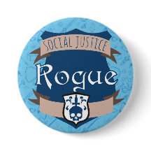 Social Justice Class Button: Rogue