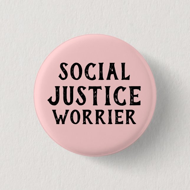 SOCIAL JUSTICE WORRIER 3 CM ROUND BADGE (Front)