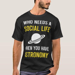 Social Life Astronomy T-Shirt