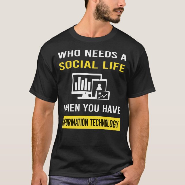 Social Life Information Technology T-Shirt (Front)