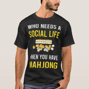 Social Life Mahjong Majong Mah Jong Mah Jongg T-Shirt