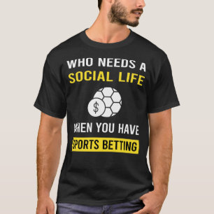 Social Life Sports Betting T-Shirt