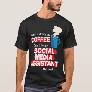 Social Media Assistant & Coffee   Saying T-Shirt