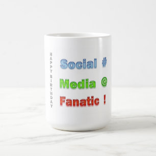Social Media Fanatic Happy Birthday Coffee Mug