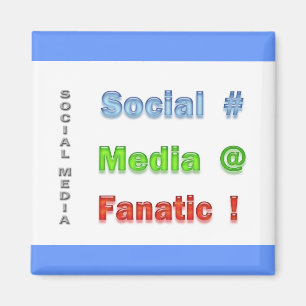 Social Media Fanatic Magnet