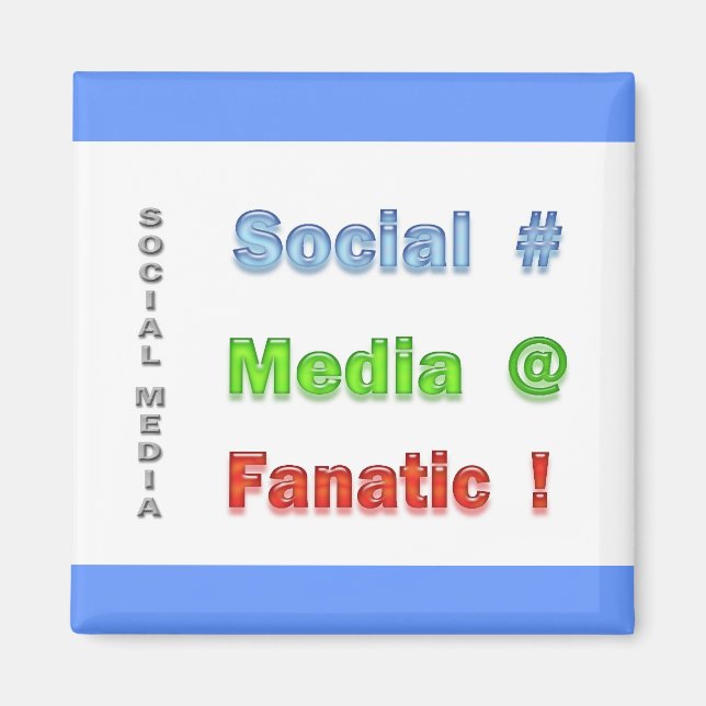 Social Media Fanatic Magnet (Front)