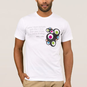 Social Media: Gettin' Eyeballs T-Shirt