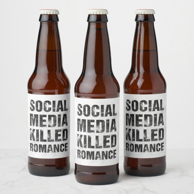 Social Media Killed Romance Beer Bottle Label (Bottles)