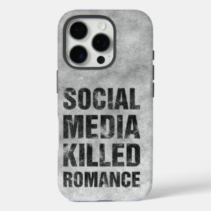 Social Media Killed Romance iPhone 16 Pro Case