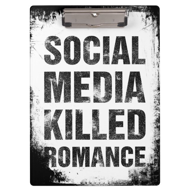 Social Media Killed Romance Clipboard (Front)