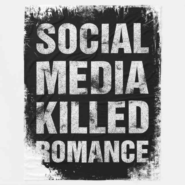 Social Media Killed Romance Fleece Blanket (Front)