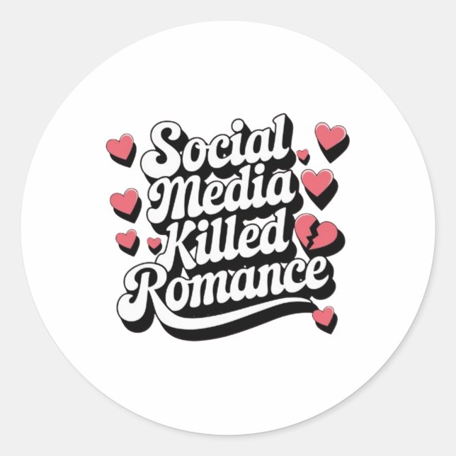 Social Media Killed Romance Funny Anti-valentine  Classic Round Sticker (Front)