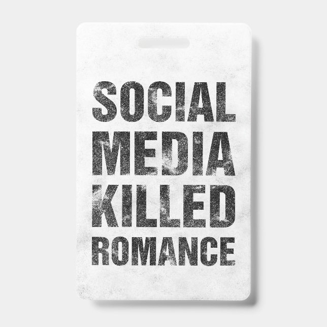 Social Media Killed Romance ID Badge (Front)