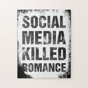 Social Media Killed Romance Jigsaw Puzzle