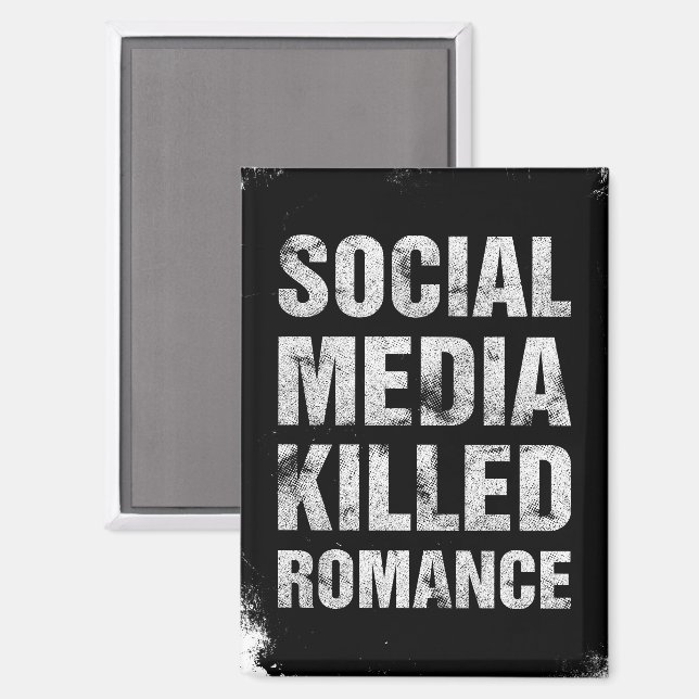 Social Media Killed Romance Magnet (Front/Back)