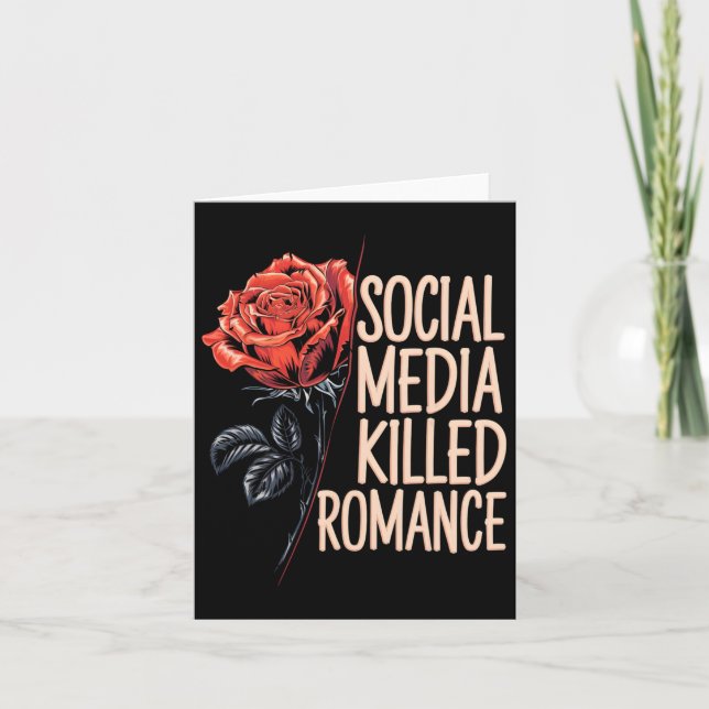 Social Media Killed Romance Meme Valentine Red Ros Card (Front)