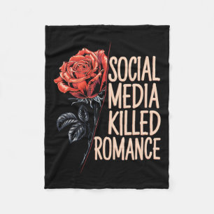 Social Media Killed Romance Meme Valentine Red Ros Fleece Blanket