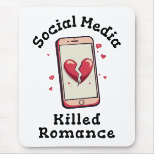 Social Media Killed Romance Mouse Mat