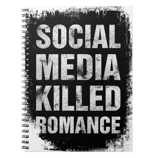 Social Media Killed Romance Notebook (Front)