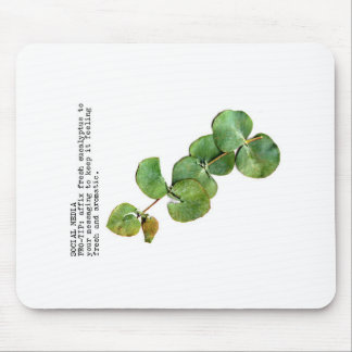 Social Media Pro-Tip: Eucalyptus Mouse Mat