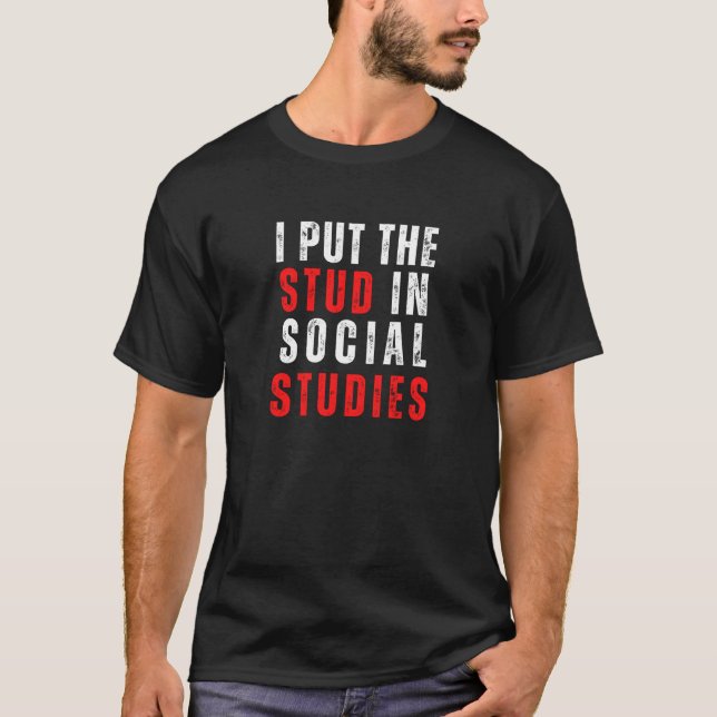 Social Studies Teacher Appreciation Social Studies T-Shirt (Front)