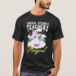 Social Studies Teachers Are Magical Unicorn T-Shirt
