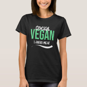 Social Vegan I Avoid Meat Food Vegetables Organic T-Shirt