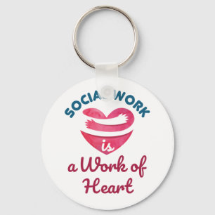 Social Work Is a Work of Heart Social Worker Key Ring
