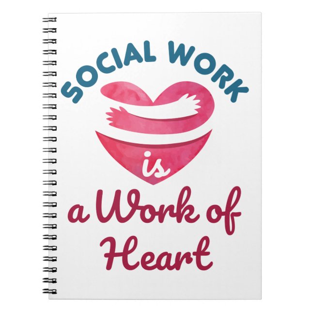 Social Work Is a Work of Heart Social Worker Notebook (Front)