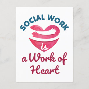 Social Work Is a Work of Heart Social Worker Postcard