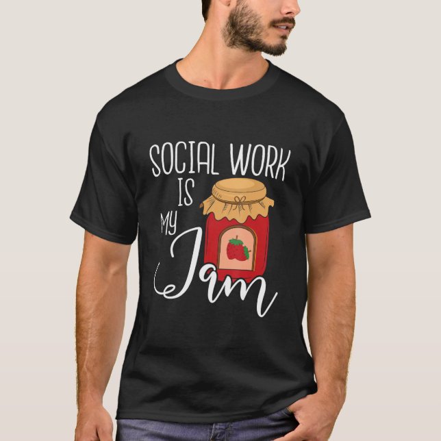 Social Work Is My Jam   Public Social Worker Casew T-Shirt (Front)