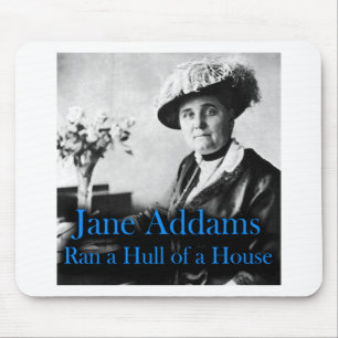 Social Work: Jane Addams Ran a Hull of a House Mouse Mat