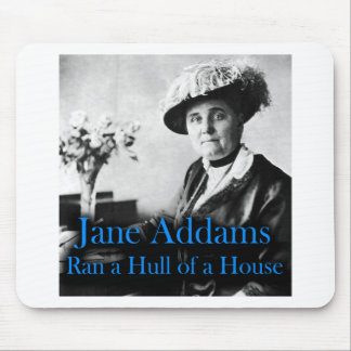 Social Work: Jane Addams Ran a Hull of a House Mouse Mat