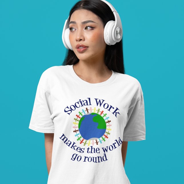 Social Work Makes the World Go Round Tri-Blend Shirt (Creator Uploaded)