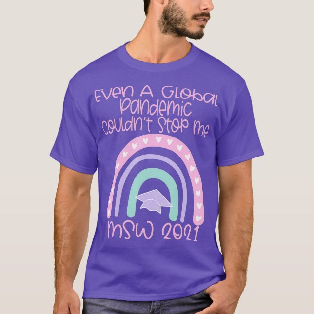 Social Work MSW Graduation 2021 Masters Worker T-Shirt (Front)
