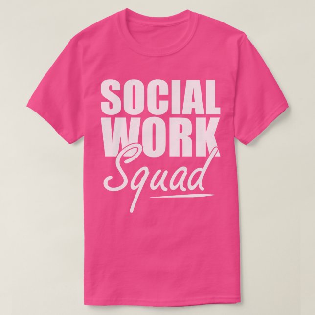 Social Work Squad w T-Shirt (Design Front)