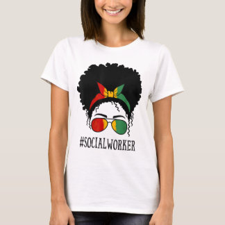 Social Worker African Women Messy Bun Black Histor T-Shirt