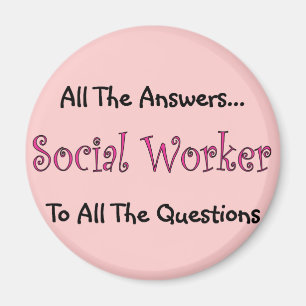 Social Worker "All The Answers" Magnet