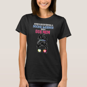 Social Worker And Dog Mum Social Work Month Graph T-Shirt