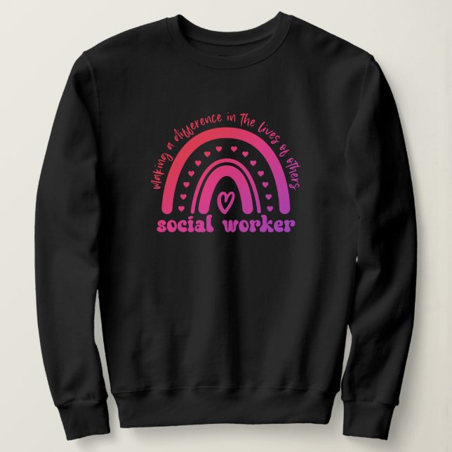 Social Worker Appreciation and Graduation Sweatshirt (Design Front)