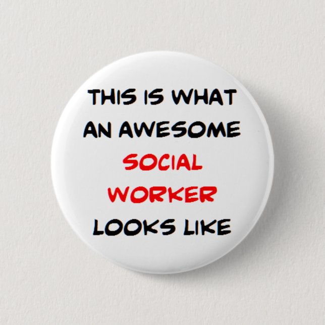social worker, awesome 6 cm round badge (Front)