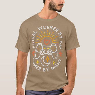 Social Worker By Day Gamer By Night for Social Wor T-Shirt