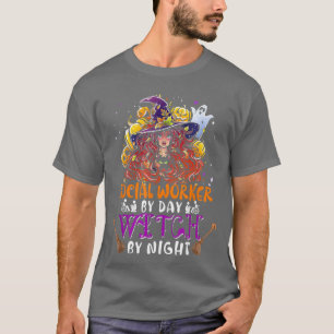 Social Worker By Day Witch By Night Funny Witch Wi T-Shirt